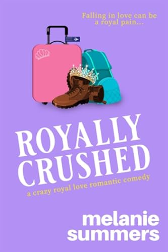 Royally Crushed (Crazy Royal Love Romantic Comedy)