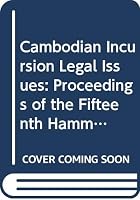 Cambodian Incursion Legal Issues: Proceedings of the Fifteenth Hammarskjold Forum 0379118157 Book Cover