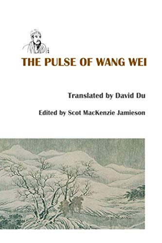 The Pulse of Wang Wei 1927529700 Book Cover