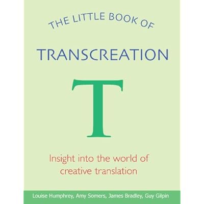 The Little Book of Transcreation