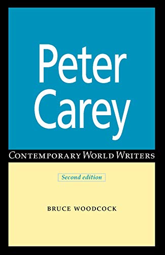 Peter Carey (Contemporary World Writers) (English Edition)