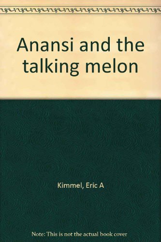 Anansi and the talking melon 0663592372 Book Cover
