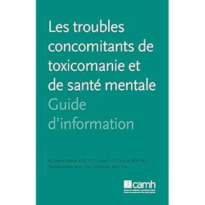 Les troubles concomitants de toxicomanie et de sant&eacute; mentale