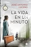  La vida en un minuto (Grandes novelas)