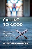 Calling to Good: Islamic Mentoring and Guidance in a Modern World