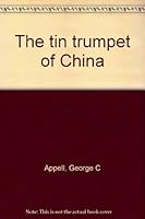 The tin trumpet of China B0006ASE1G Book Cover