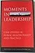 Moments in Leadership: Case Studies in Public Health Policy and Practice