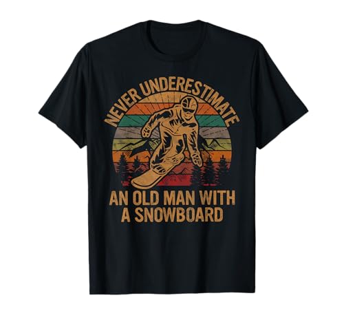Never Underestimate Old Man Snowboard T-Shirt