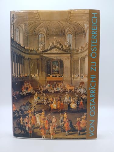 Von Ostarrichi zu Österreich: Ein historischer Bilderreigen