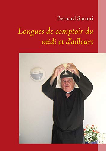 Longues de Comptoir Du MIDI Et d'Ailleurs (French Edition)