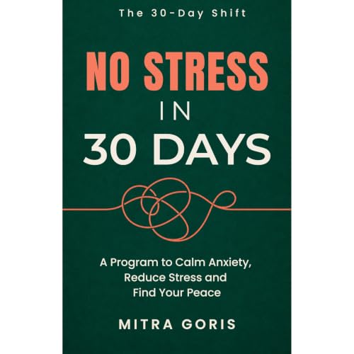 No Stress in 30 Days Audiolibro Por Mitra Goris arte de portada