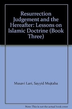 Paperback Resurrection Judgement and the Hereafter Lessons on the Islamic Doctrine Book Three Book
