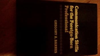 Paperback Communication Skills for the Foreign-Born Professional (Professional Writing Series) Book