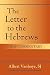 The Letter to the Hebrews: A New Commentary
