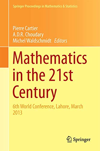 Mathematics in the 21st Century: 6th World Conference, Lahore, March 2013 (Springer Proceedings in Mathematics & Statistics, 98)