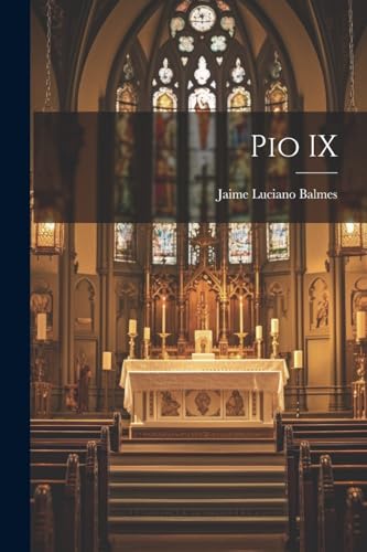 Pio IX (Spanish Edition)