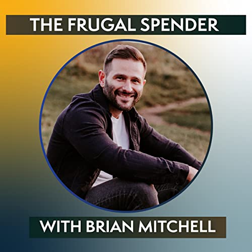 The Frugal Spender, with Brian Mitchell cover art