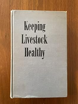 Hardcover Keeping Livestock Healthy: Yearbook of Agriculture 1942 Book