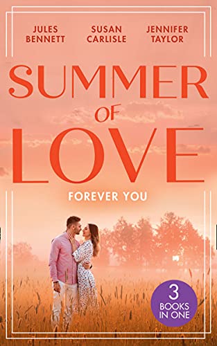 Image of Summer Of Love: Forever You: From Best Friend to Bride (The St. Johns of Stonerock) / His Best Friend's Baby / Best Friend to Perfect Bride