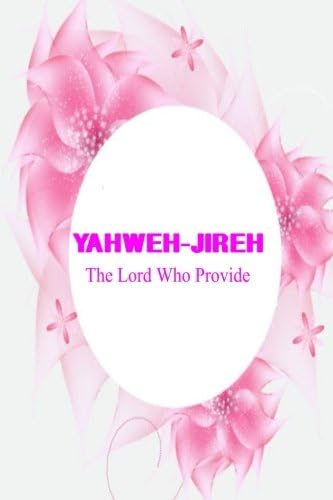 Yahweh Jireh The Lord Who Provide: Names Of God Bible Verse Quote Cover Composition Portable A5 Size Christian Gift Journal Notebook To Write In. For ... Girls & Kids, Paperback (Ruled 6x9 Journals)