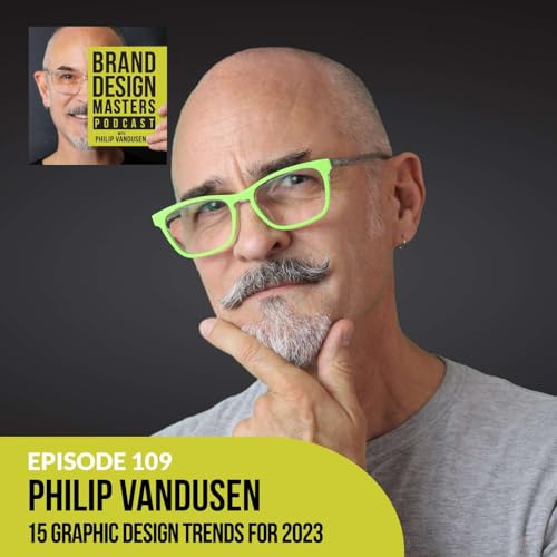 15 Graphic Design Trends for 2023 - Philip VanDusen Podcast Por  arte de portada