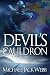 Devil's Cauldron (The War of Men and Angels)