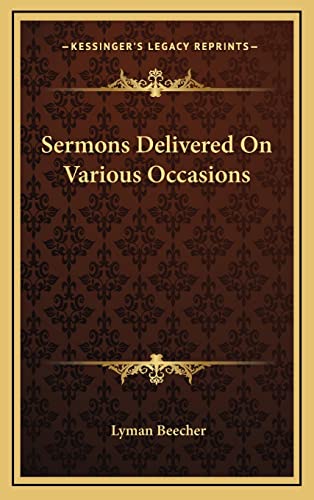 Sermons Delivered On Various Occasions