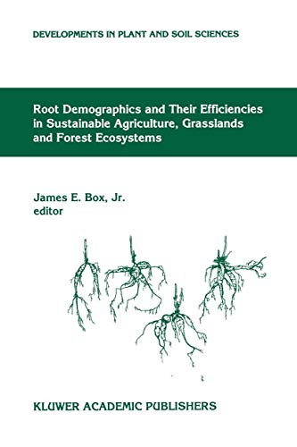 Root Demographics and Their Efficiencies in Sustainable Agriculture, Grasslands and Forest Ecosystems: Proceedings of the 5th Symposium of the ... University, Clemson, South Carolina, USA