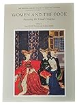 Women and the Book: Assessing the Evidence (The British Library Studies in Medieval Culture)