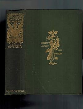 Gardens Ancient and Modern: An Epitome of the Literature of the Garden Art