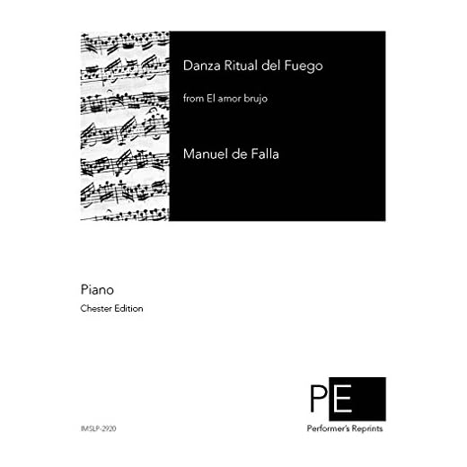 El Amor Brujo - Danza Ritual del Fuego (Ritual Fire Dance) For Piano solo (Composer)
