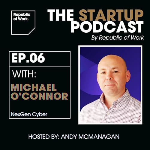 Michael O'Connor | The Startup Podcast by Republic of Work