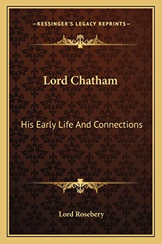 Lord Chatham: His Early Life And Connections