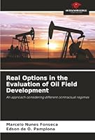 Real Options in the Evaluation of Oil Field Development 6202459964 Book Cover