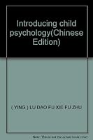 Introducing child psychology 7121015072 Book Cover