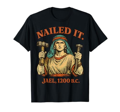 Jael Nailed It Funny Bible Story Vintage T-Shirt