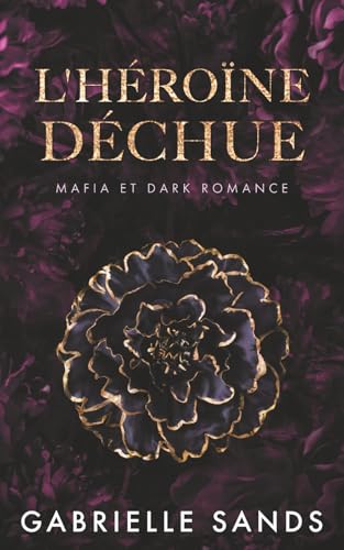 L'Héroïne déchue: Mafia et Dark Romance