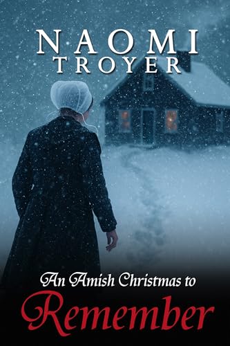An Amish Christmas to Remember (Amish Christmas Romances 2025 Book 4)