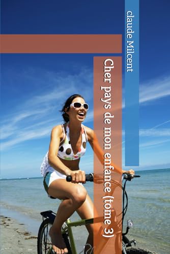 Cher pays de mon enfance (tome 3) (Mes jeunes années) (French Edition)