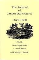 The Journal Of Jasper Danckaerts, 1679-1680 0788417649 Book Cover