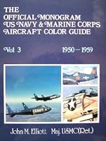 The Official Monogram U.S. Navy and Marine Corps Aircraft Color Guide, Vol 3: 1950-1959 0914144332 Book Cover