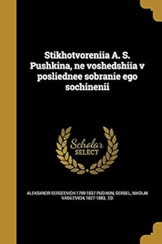Paperback Stikhotvoreniia A. S. Pushkina, Ne Voshedshiia V Posliednee Sobranie Ego Sochinenii [Russian] Book
