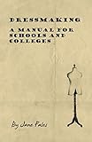 Dressmaking - A Manual for Schools and Colleges