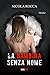 LA BAMBINA SENZA NOME: Romanzo Thriller (Roberto Marazzi Vol. 3) (Commissario Walker Vol. 4)