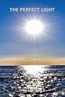 The Perfect Light : The Miracle of the Christmas Star... a Fisherman's Love Story 1099169534 Book Cover