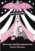 Isadora Moon 2 - Isadora Moon va de excursión: ¡Un libro mágico!