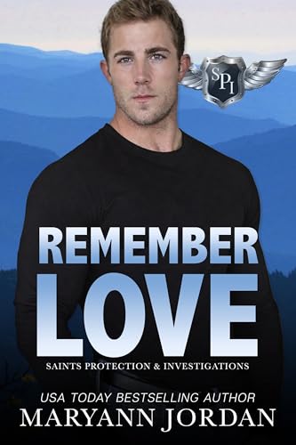 Remember Love (Saints Protection & Investigations Book 8) Remember Love (Saints Protection & Investigations Book 8)