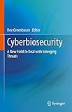 Cyberbiosecurity: A New Field to Deal with Emerging Threats