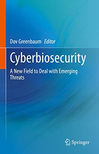 Cyberbiosecurity: A New Field to Deal with Emerging Threats