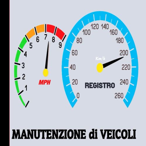 REGISTRO MANUTENZIONE VEICOLI: Giornale di bordo di servizio e riparazione di automobili, motocicli e camion;